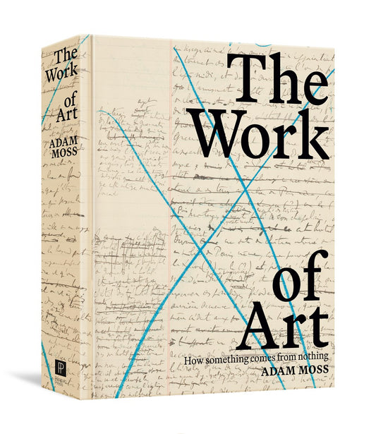 The Work of Art : How Something Comes from Nothing