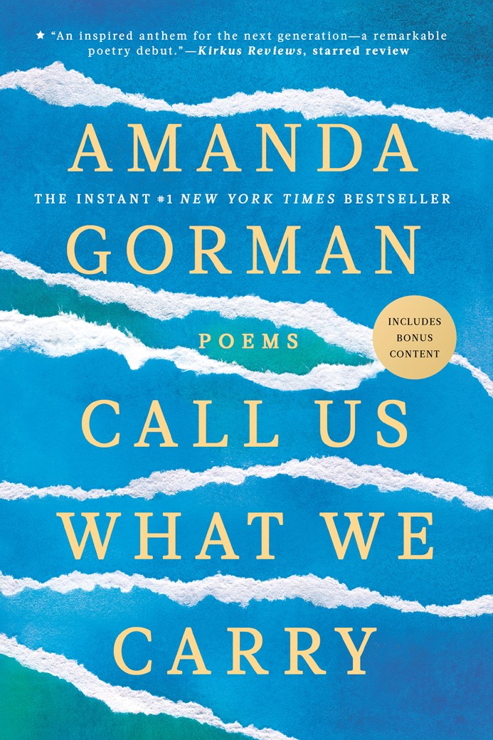 Call Us What We Carry: Poems by Amanda Gorman