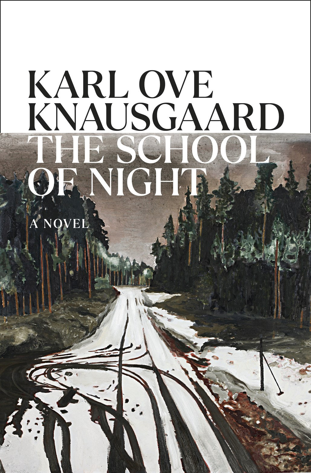 The School Of Night   Karl Ove Knausgaard