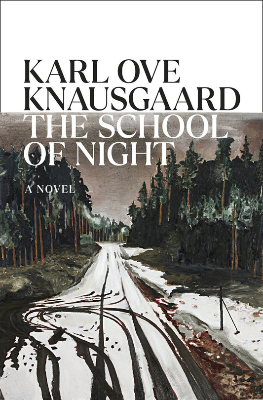 The School Of Night   Karl Ove Knausgaard