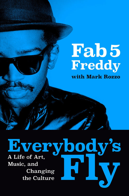 Everybody's Fly Fab 5 Freddy