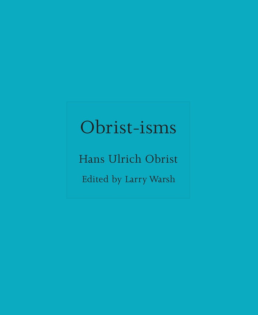 Obrist-isms Hans Ulrich