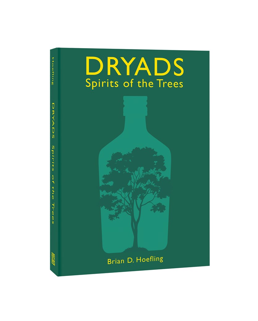 Dryads: Spirits of the Trees  Brian D. Hoefling