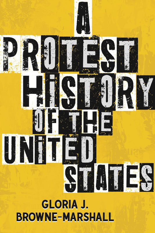 A Protest History of the United States Browne-Marshall