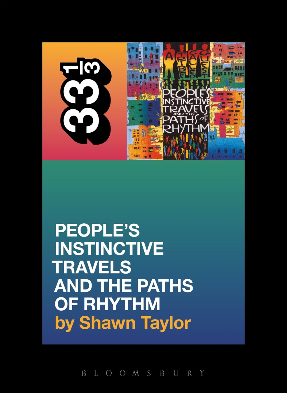 A Tribe Called Quest's People's Instinctive Travels and the Paths of Rhythm Taylor, Shawn