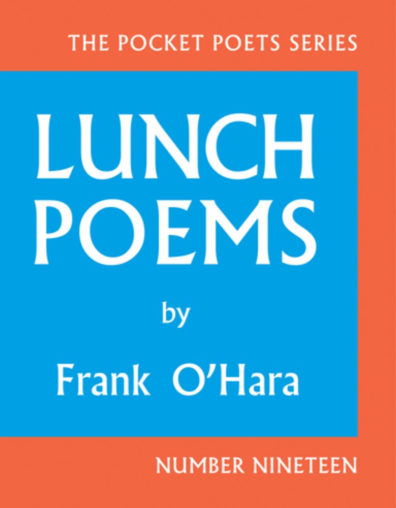 Lunch Poems frank o'hara