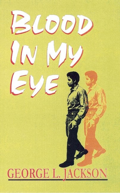 Blood In My Eye George Jackson