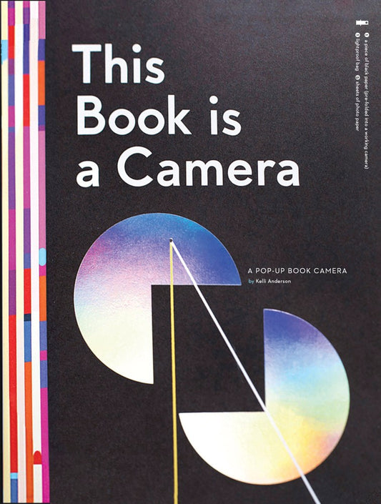 This Book is a Camera: A Pop-up Book Camera  Kelli Anderson