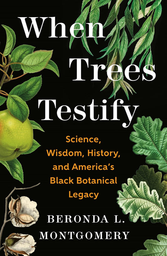 When Trees Testify: Science Wisdom Hist