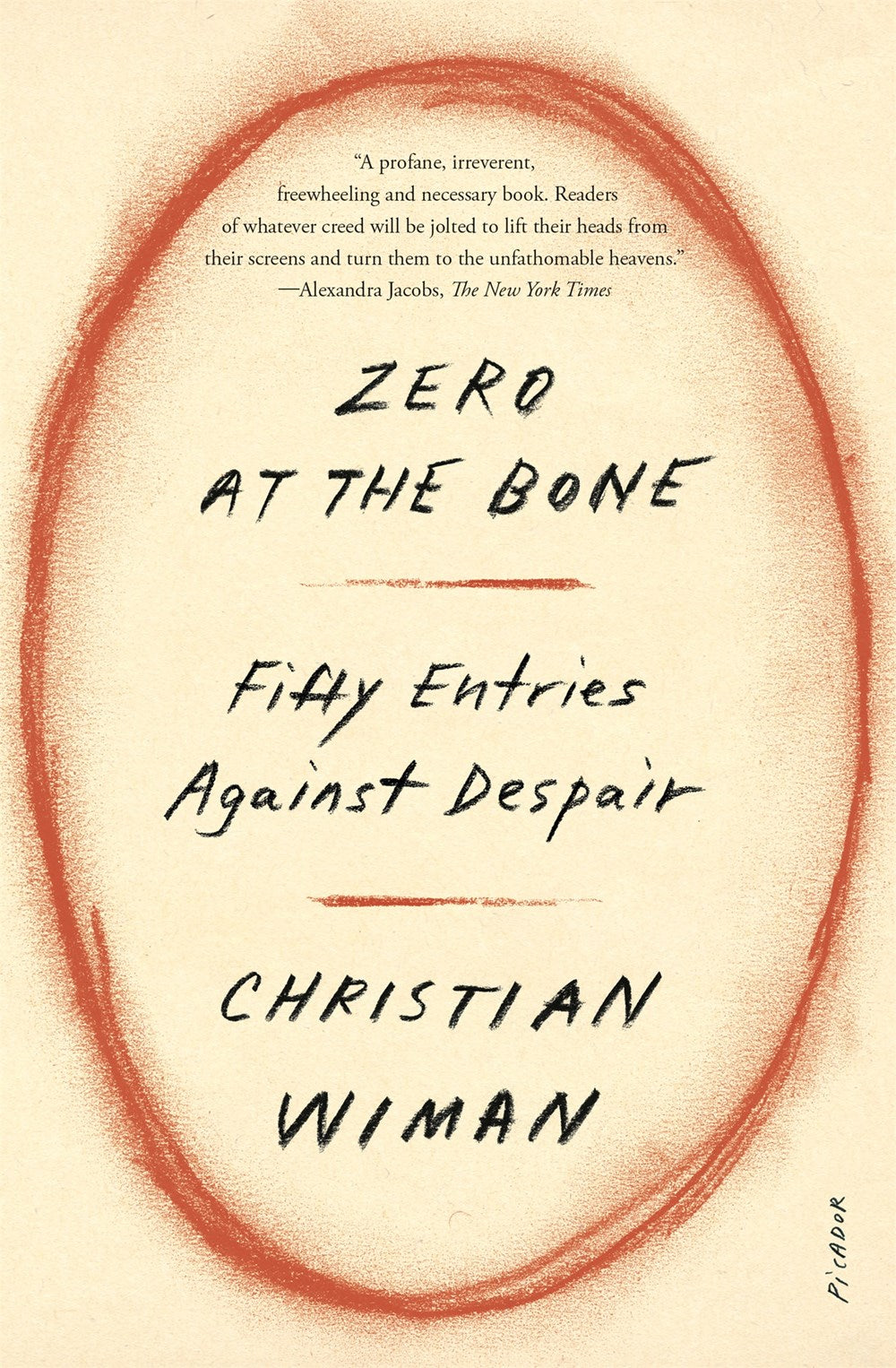 Zero at the Bone: Fifty Entries Against Despair ppbk