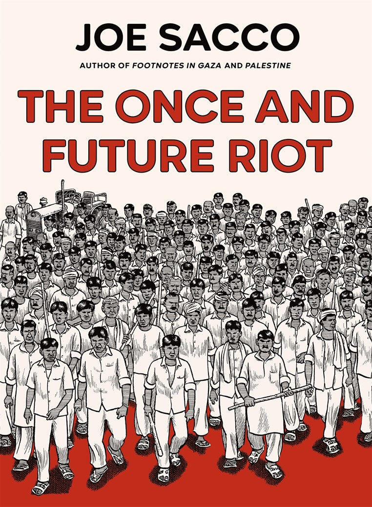 Once and Future Riot Joe Sacco