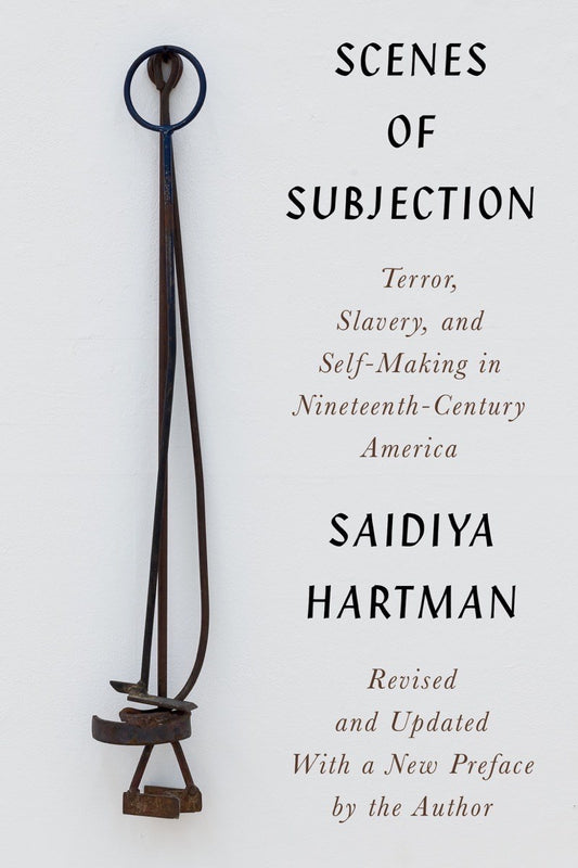 Scenes of Subjection: Saidiya Hartman