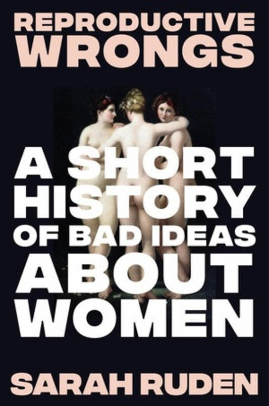 Reproductive Wrongs Sarah Ruden