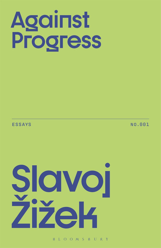 Against Progress Slavoj Žižek
