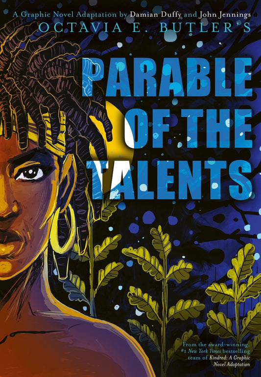 Parable of the Talents : A Graphic Novel Adaptation  Octavia E. Butler, Damian Duffy, John Jennings
