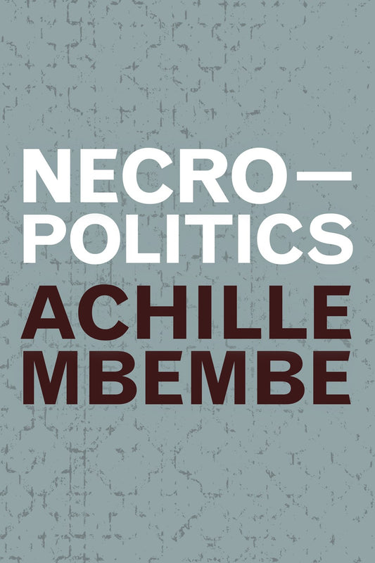 Necropolitics Achille Mbembe