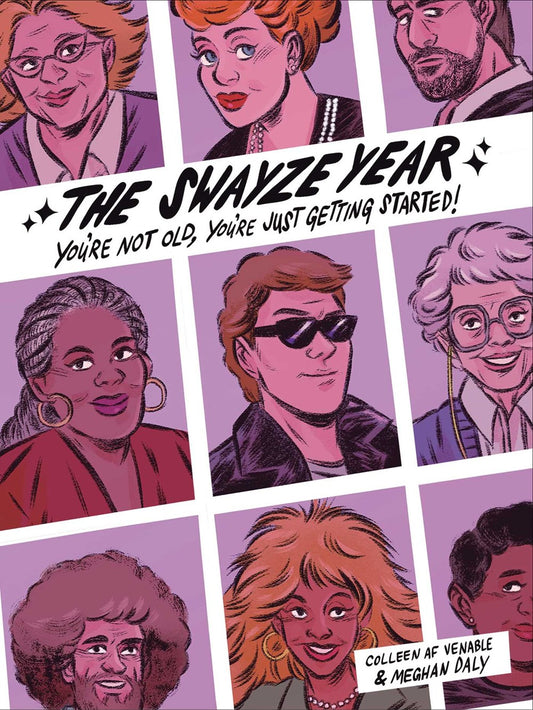 The Swayze Year  Colleen AF Venable, Meghan Daly