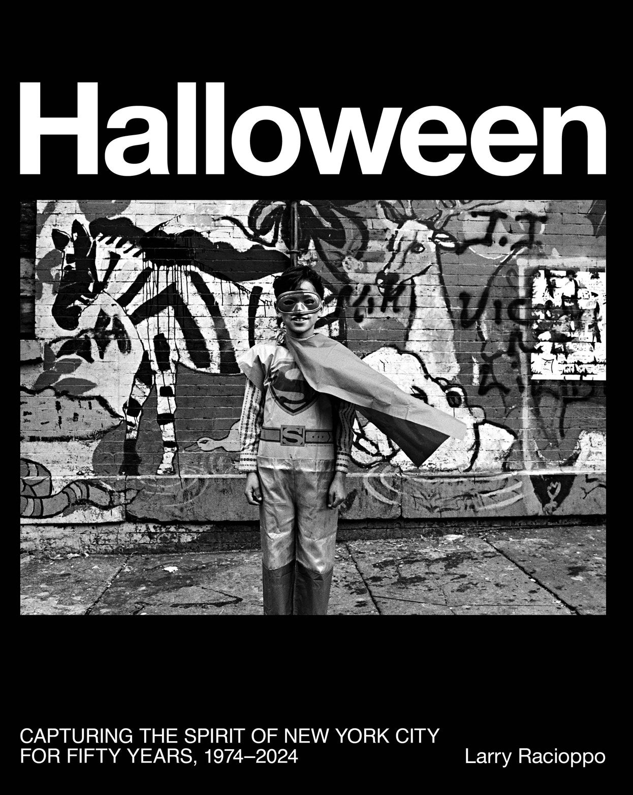 Halloween: Capturing the Spirit of New York City for Fifty Years, 1974-2024  Larry Racioppo