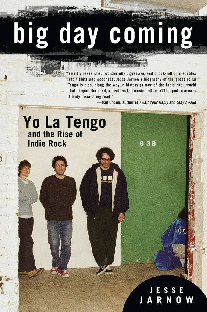 Big Day Coming:  Yo La Tengo and the Rise of Indie Rock