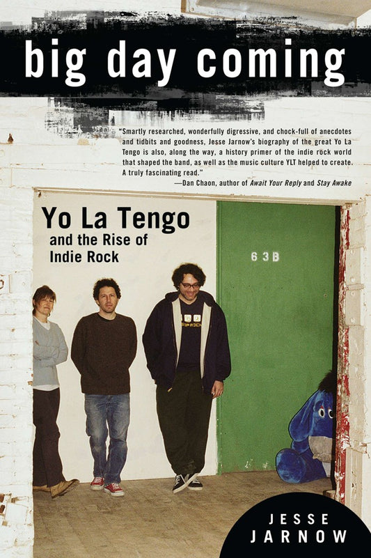 Big Day Coming:  Yo La Tengo and the Rise of Indie Rock