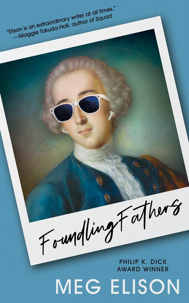 Foundling Fathers by Meg Elison
