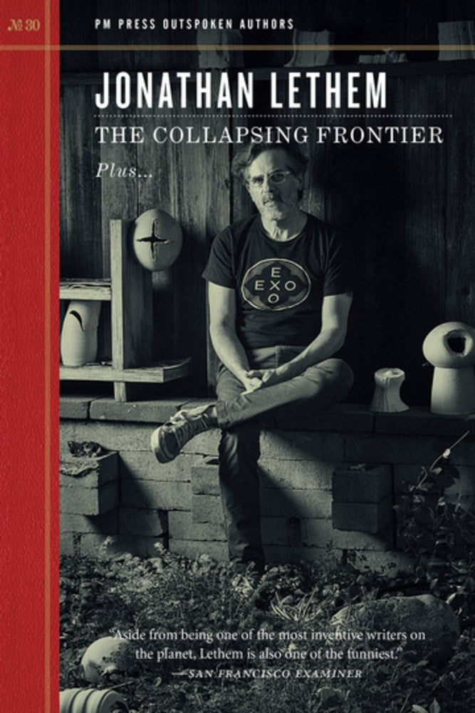 The Collapsing Frontier  Jonathan Lethem