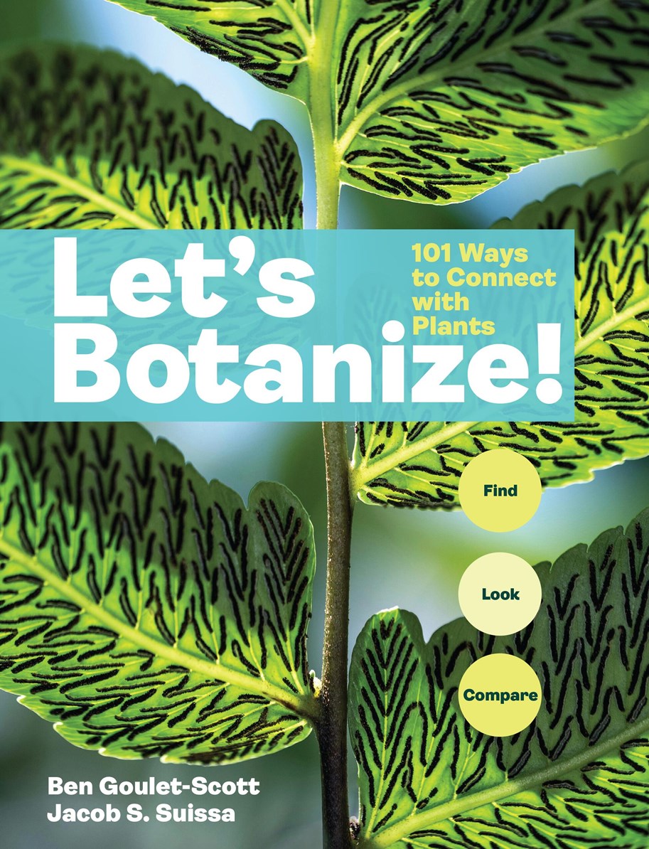 Let's Botanize:  101 Ways to Connect with Plants