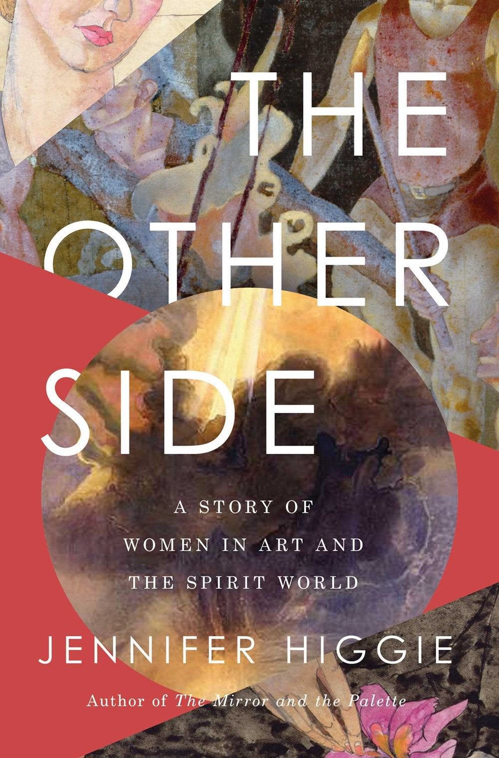 The Other Side : A Story of Women in Art and the Spirit World  Jennifer Higgie