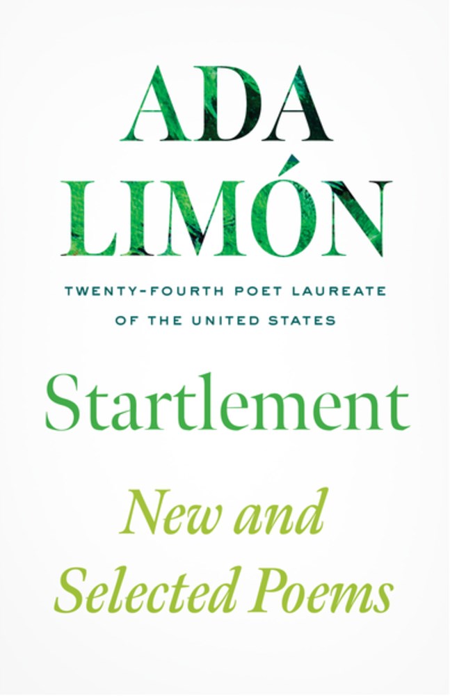 Startlement:  New and Selected Poems  Ada Limón