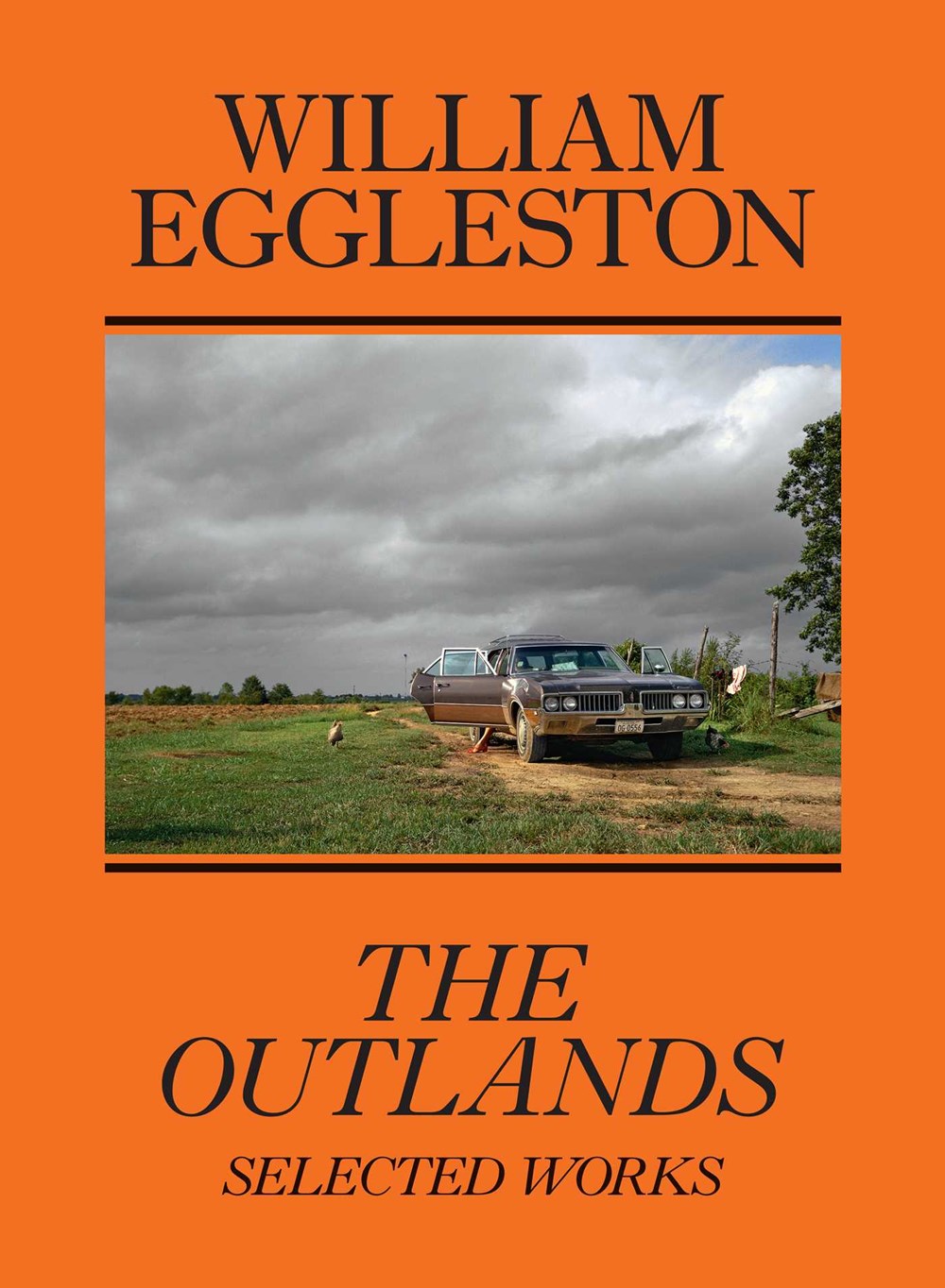 WILLIAM EGGLESTON: OUTLANDS, SELECTED WORKS