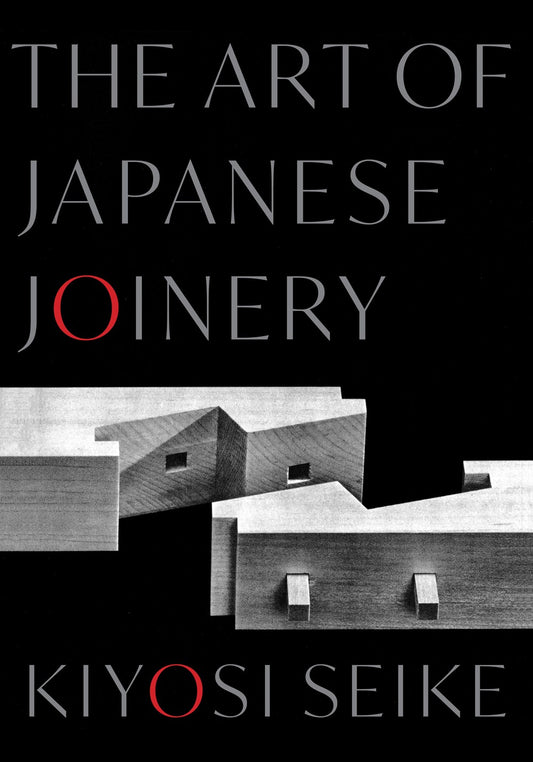 Art of Japanese Joinery  Kiyosi Seike