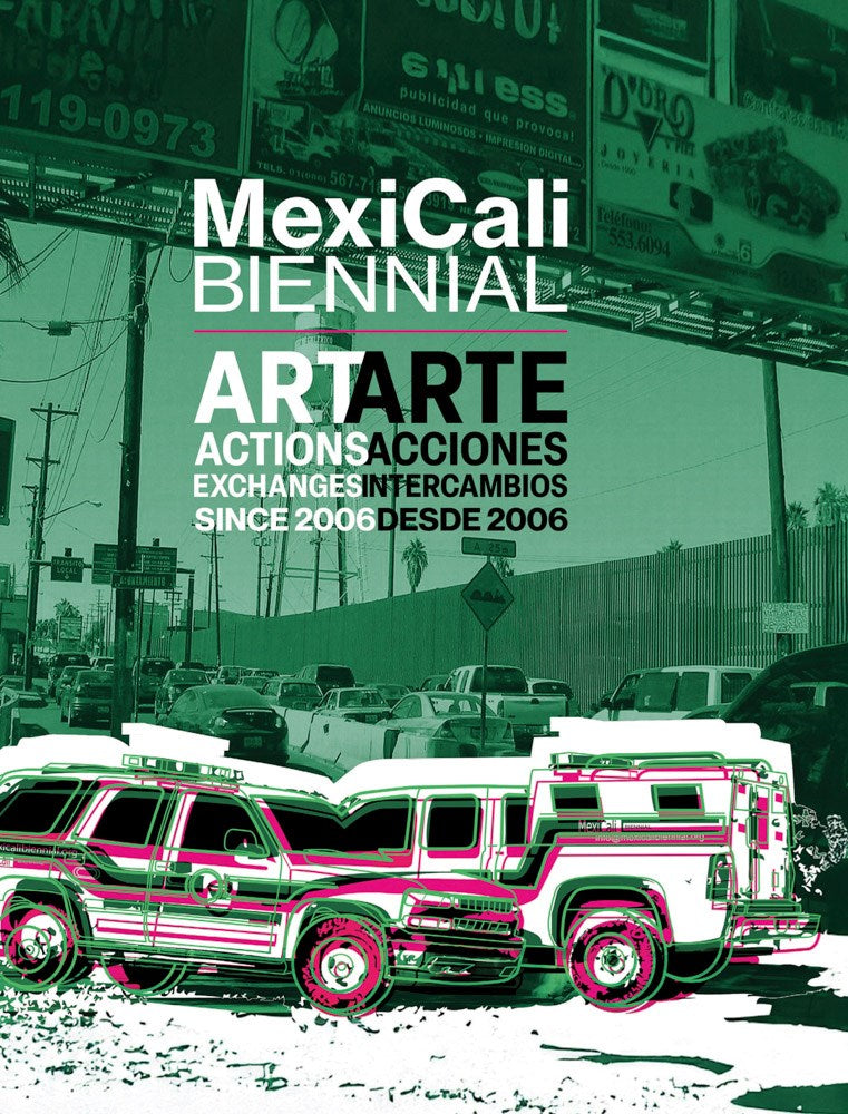 MexiCali Biennial Art, Actions, Exchanges since 2006