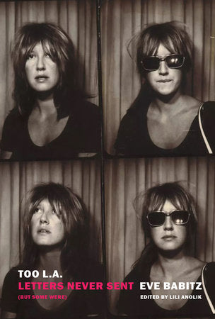 Too L.A. Letters Never Sent (But Some Were) Eve Babitz NYRB