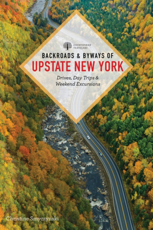 Backroads & Byways of Upstate New York Smyczynski