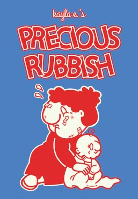 Precious Rubbish   Kayla E