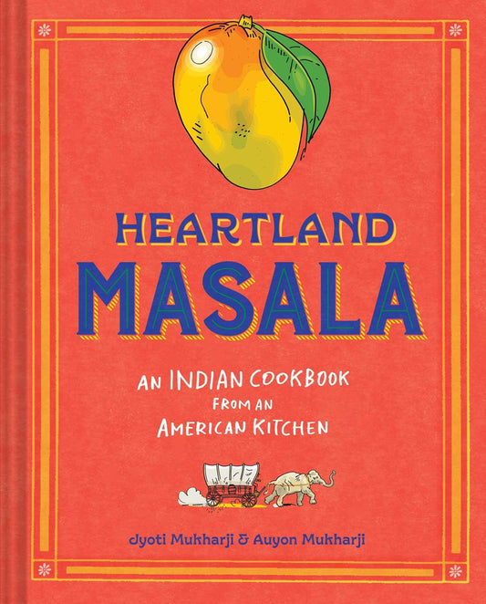 Heartland Masala : An Indian Cookbook from an American Kitchen (signed copies available after 9/8/25).