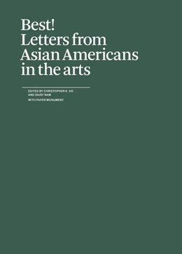 Best! Letters From Asian Americans in the Arts