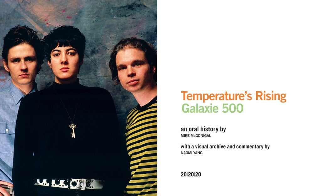 Galaxie 500: Temperature's Rising : An Oral and Visual History