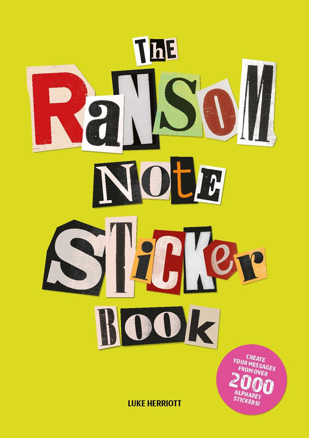 The Ransom Note Sticker Book : Thousands of letters for your anonymous messages