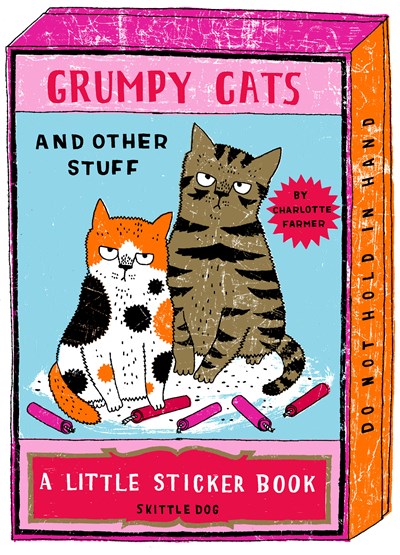 Grumpy Cats and Other Stuff:  A Little Sticker Book
