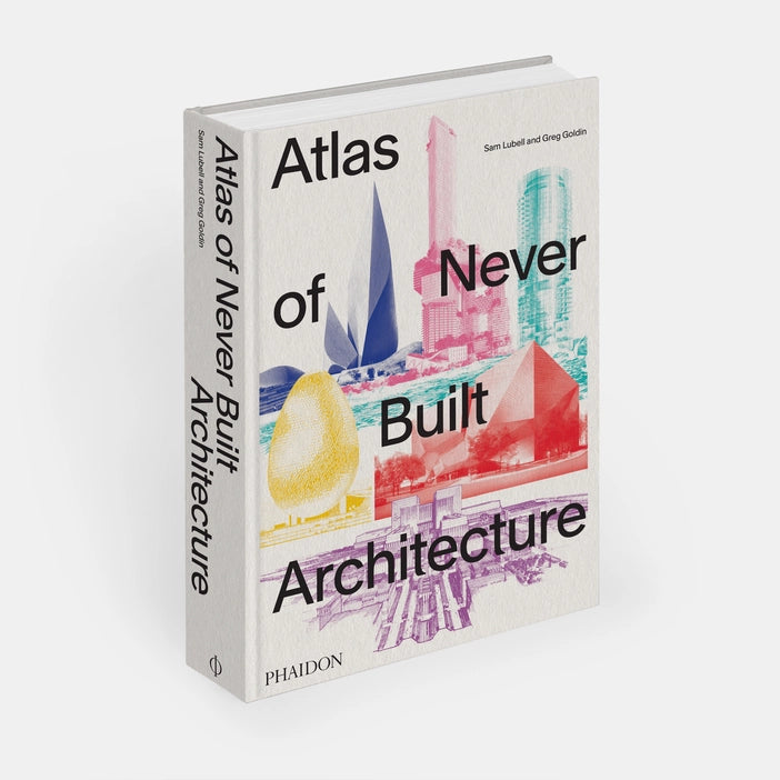 Atlas of Never Built Architecture