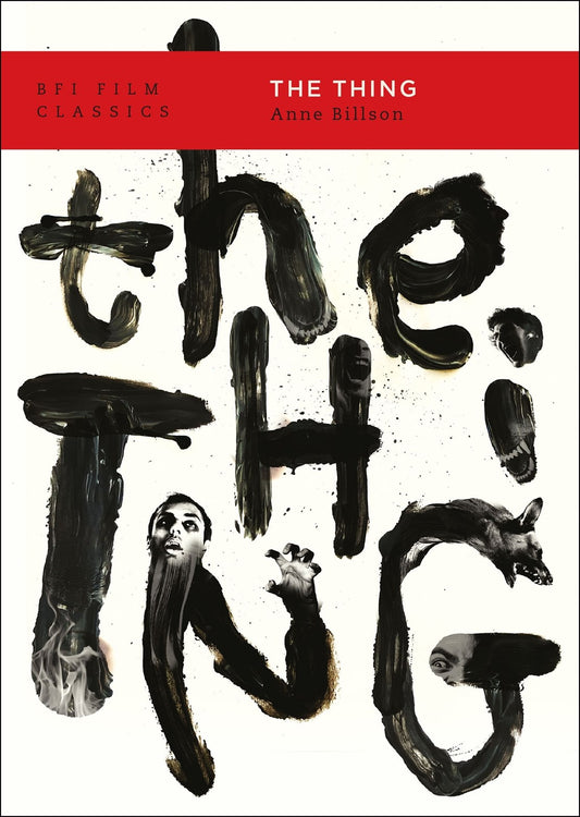 The Thing Billson, Anne (BFI Film Classics)
