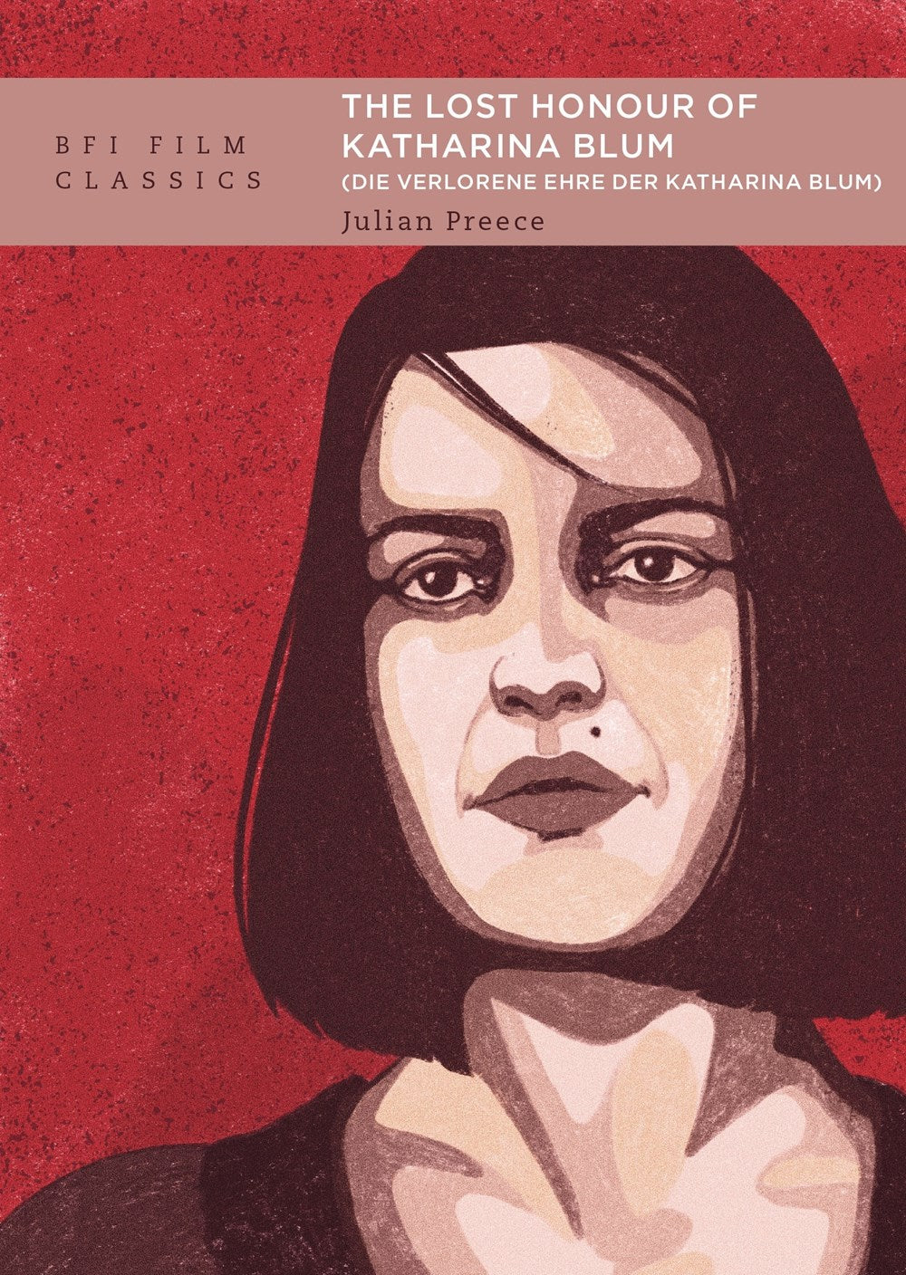 The Lost Honour of Katharina Blum (Die verlorene Ehre der Katharina Blum) Preece, Julian
