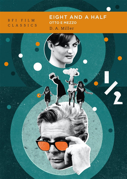 Eight and a Half (Otto e mezzo) Miller, D. A.
