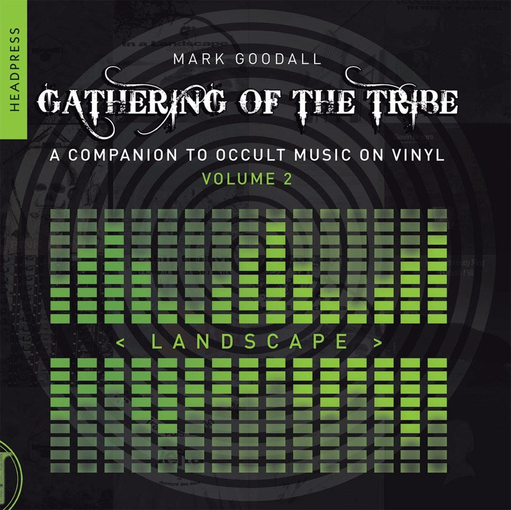 Gathering of the Tribe: Landscape  Mark Goodall
