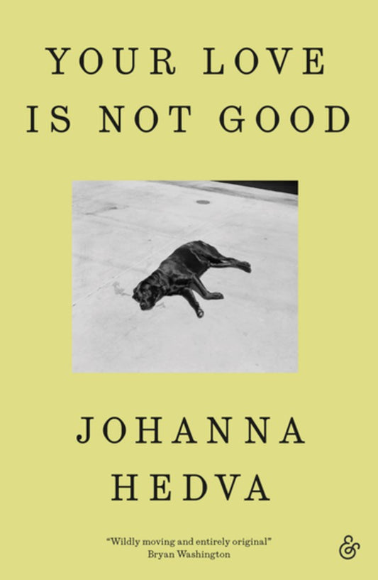 Your Love is Not Good PPBK Hedva
