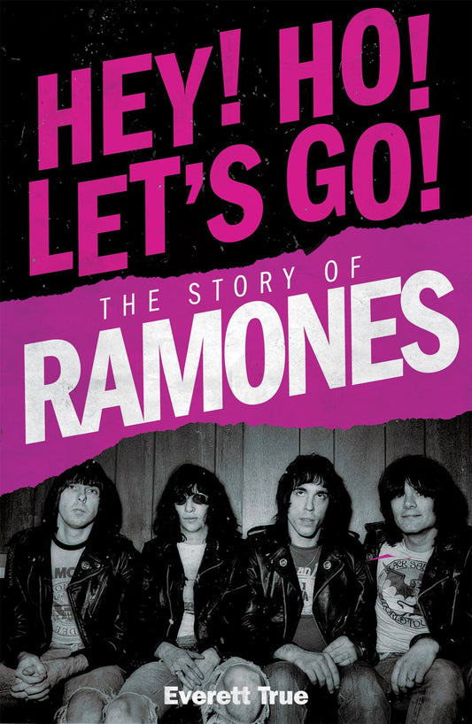 Hey! Ho! Let's Go!: The Story of the Ramones