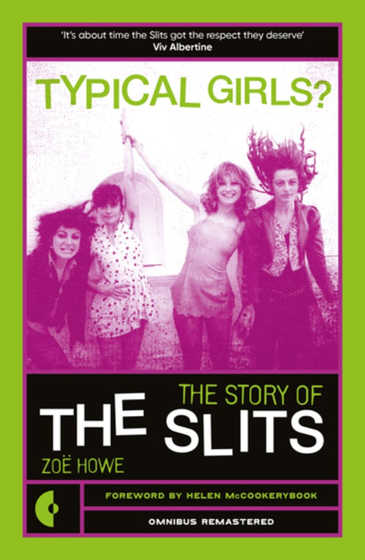 Typical Girls?: The Story of the Slits  Zoë Howe