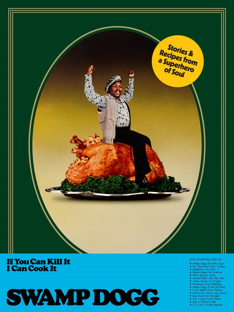 If You Can Kill It I Can Cook It Swamp Dogg