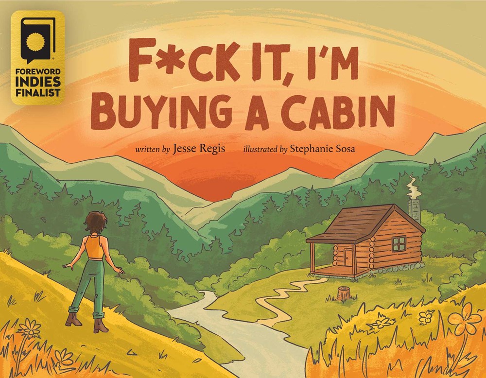 F-ck it I'm Buying a Cabin Regis